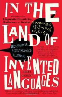 In the Land of Invented Languages Book
