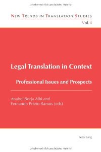 Legal Translation in Context: Professional Issues and Prospects Book