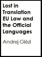 Lost in Translation: EU Law and the Official Languages