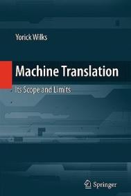  Machine Translation, Its Scope and Limits Book