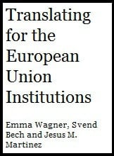 Translating for the European Union Institutions Book