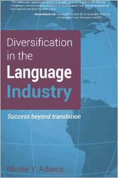 Diversification in the Language Industry: Success beyond translation Book