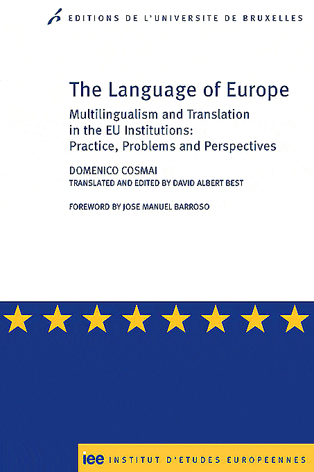 The Language of Europe - Multilingualism and Translation in the EU Institutions