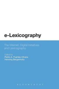  e-Lexicography: The Internet, Digital Initiatives and Lexicography
