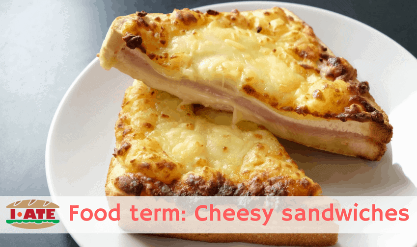 Food term_ Cheesy sandwiches