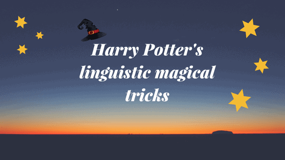 Harry Potter's linguistic magical tricks