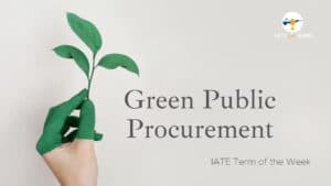 IATE Term of the Week Green Public Procurement with AUDIO